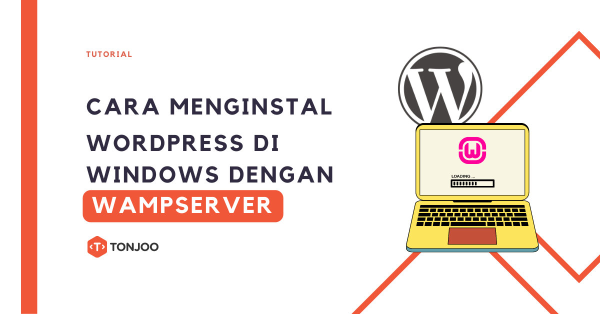 Cara Menginstal WordPress Di Windows Menggunakan WampServer Tonjoo