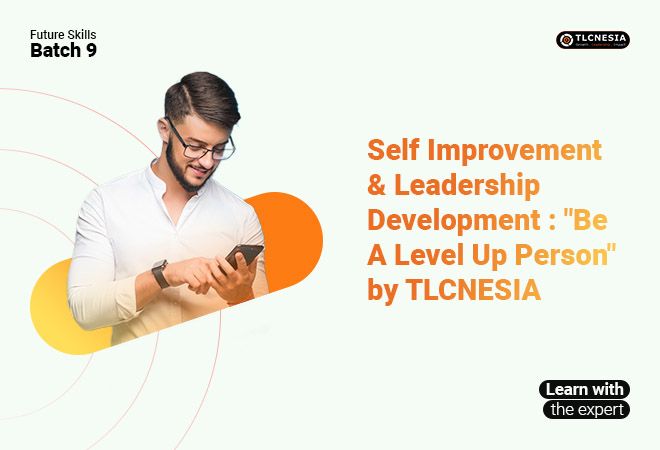 Self Improvement & Leadership Development : "Be A Level Up Person" by TLCNESIA