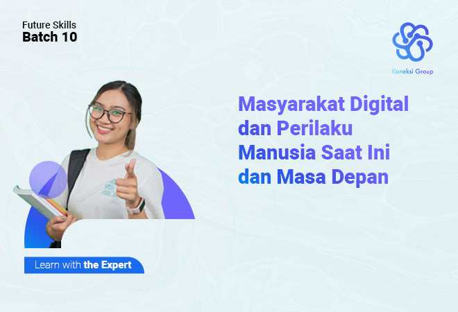 Masyarakat Digital dan Perilaku Manusia Saat Ini dan Masa Depan