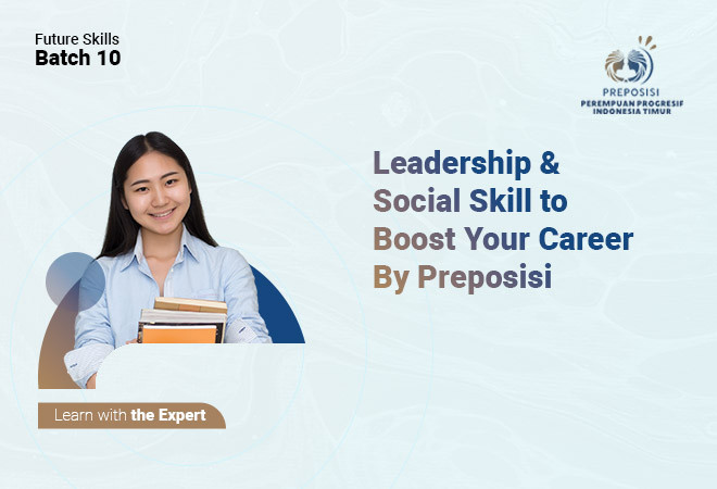 Leadership & Social Skill to Boost Your Career By Preposisi