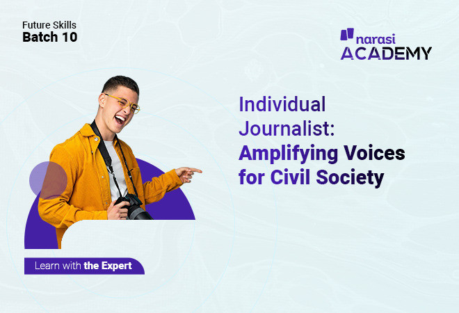 Individual Journalist: Amplifying Voices for Civil Society