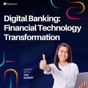 Digital Banking: Financial Technology Transformation