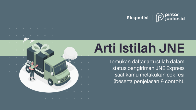 Arti kode & istilah pengiriman jne express (beserta penjelasan komplit)