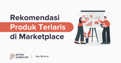 20 produk terlaris marketplace untuk jualan online tahun 2022, laris banyak dicari