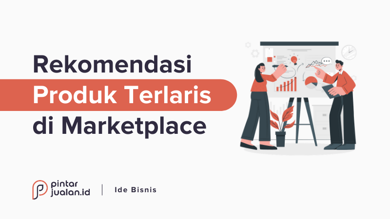 20 produk terlaris marketplace untuk jualan online tahun 2022, laris banyak dicari