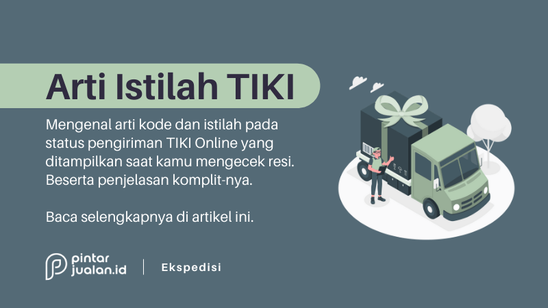 Arti kode & istilah pengiriman tiki (beserta penjelasan komplit)