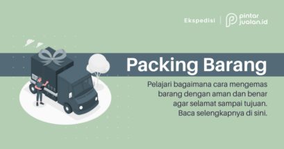 Cara packing barang aman & tidak rusak agar selamat sampai tujuan