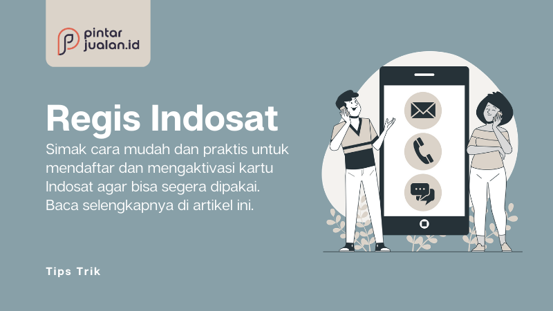 Cara registrasi kartu indosat untuk pengguna baru dan lama [lengkap]