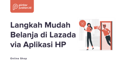 Cara belanja di lazada untuk pemula (bisa bayar di tempat & gratis ongkir)