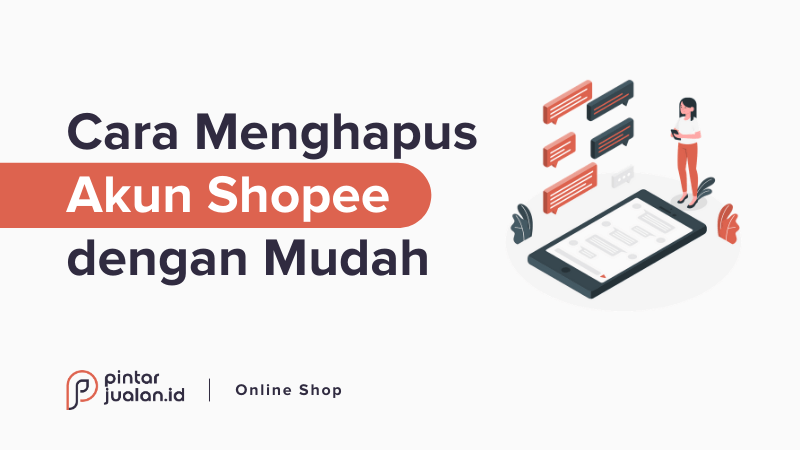 Cara hapus akun shopee secara permanen lewat aplikasi (sebagai pembeli & penjual)