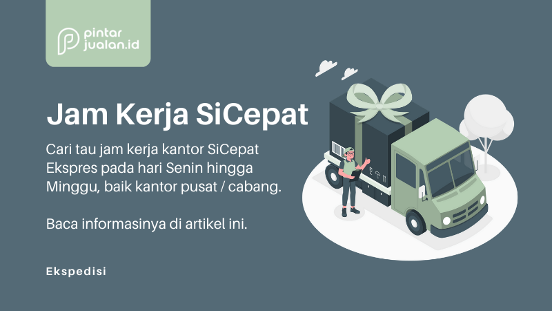 Jam kerja kantor sicepat pusat, cabang, agen & kurir [2022]