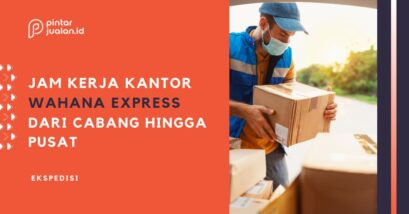 Jam kerja kantor wahana express pusat, cabang, agen & kurir [2025]