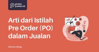 Apa itu pre-order? Pengertian, contoh, dan strategi praktis untuk jualan online