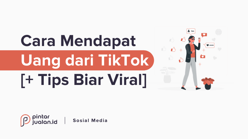 Cara mendapatkan uang dari tiktok (+ tips menumbuhkan followers dari 0)