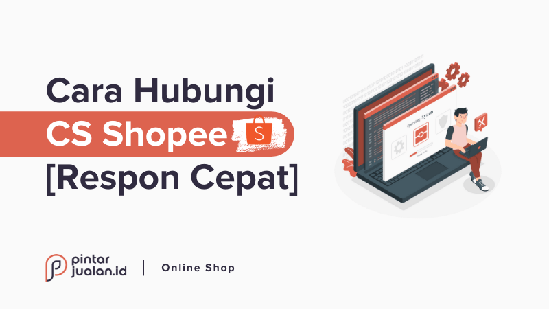 Cara menghubungi call center shopee 24 jam untuk lapor kendala