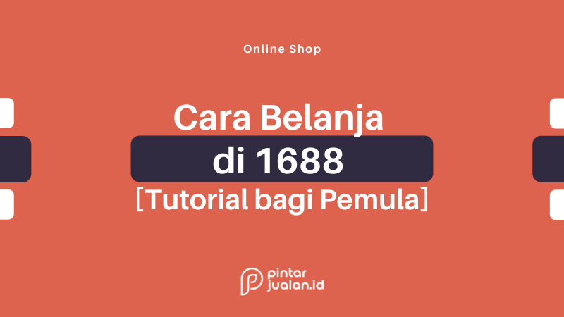 Cara belanja di 1688 ke indonesia [dari daftar sampai checkout]