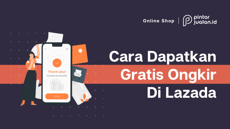 Cara mendapatkan gratis ongkir lazada (makin hemat & anti ribet)