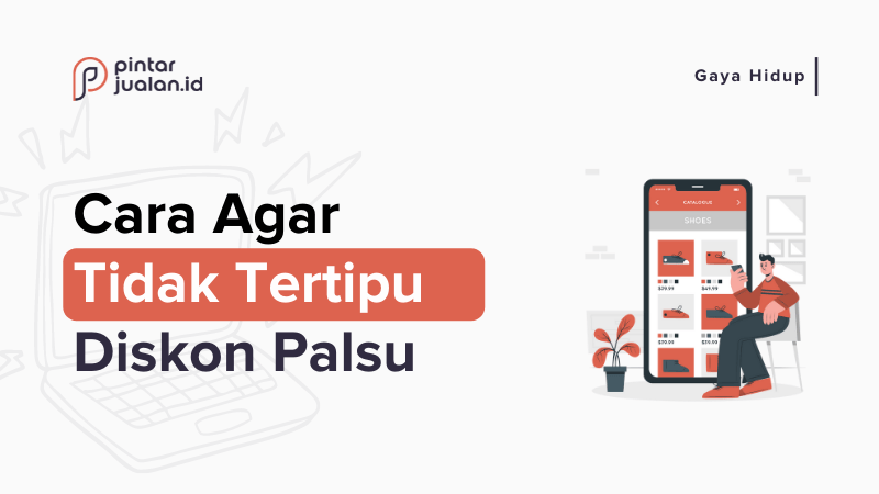 Cara agar tidak tertipu diskon palsu tanggal cantik