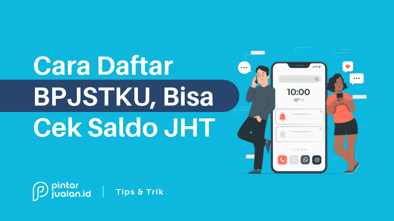 Cara daftar bpjstku, cek saldo jht bpjs cukup lewat aplikasi