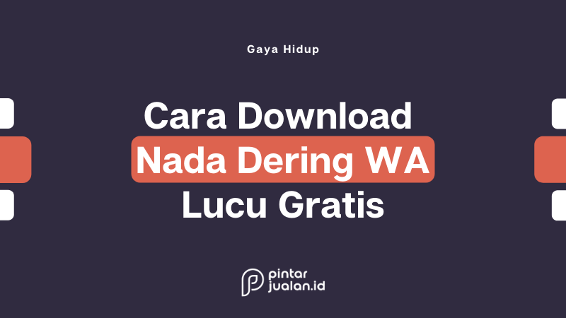 Cara download nada dering wa lucu terbaru, gratis dan aman