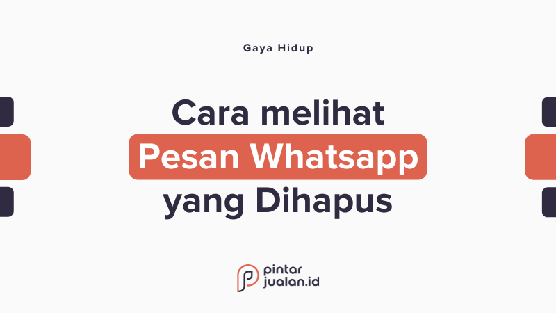 Cara melihat pesan whatsapp yang sudah dihapus mudah