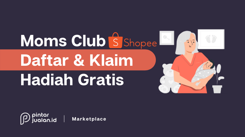 Apa itu shopee moms club? Cara daftar & klaim hadiah gratis