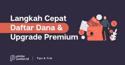 Cara daftar dana & upgrade ke akun premium dengan mudah