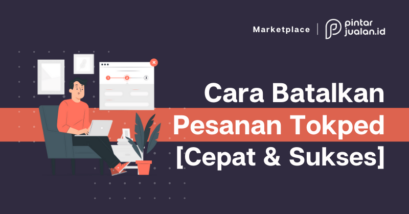 Cara membatalkan pesanan di tokopedia sudah dibayar & cod [terbaru]