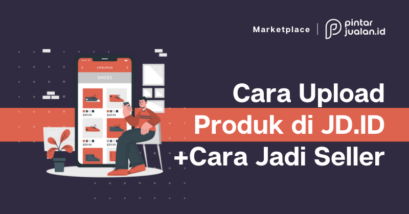 Cara upload produk jd. Id hingga cara menjadi seller [mudah & cepat]