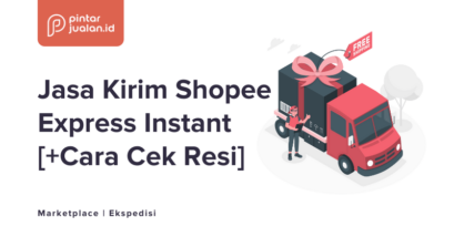 Shopee express instant : lama pengiriman, jangkauan, syarat [lengkap]