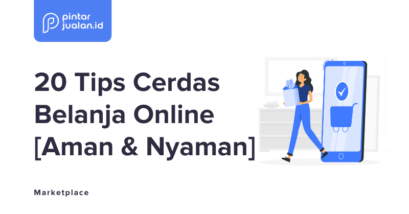 20 tips belanja online aman supaya tidak tertipu penjual abal-abal