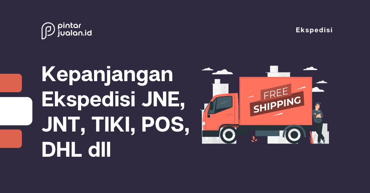 Kepanjangan jne & 5 perusahaan ekspedisi lainnya, yuk intip!