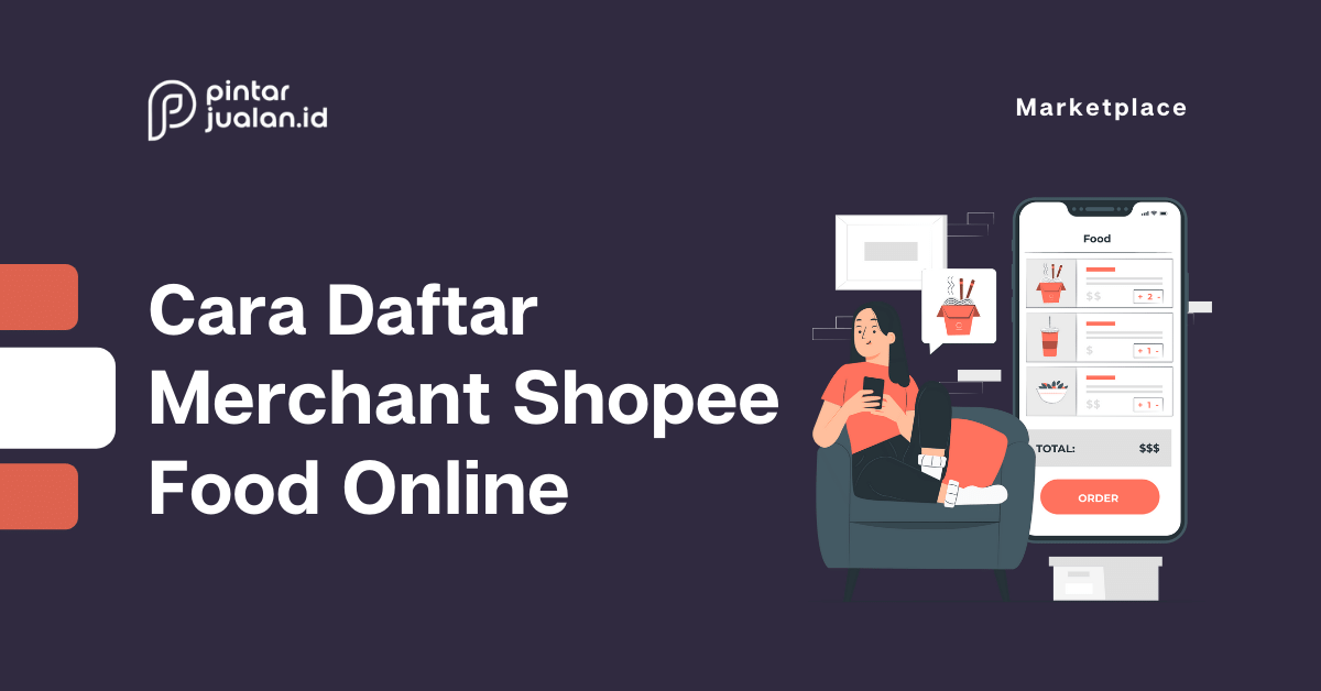 Cara daftar merchant shopee food online [+syarat terbaru 2022]