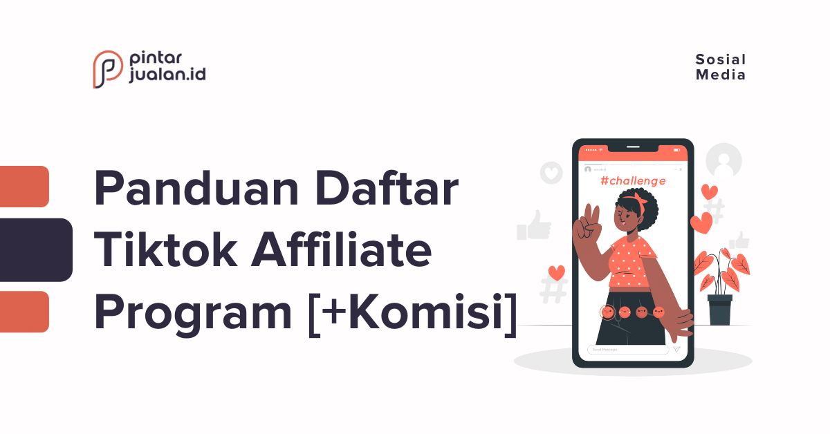 Panduan cara daftar tiktok affiliate program [+syarat & komisi]