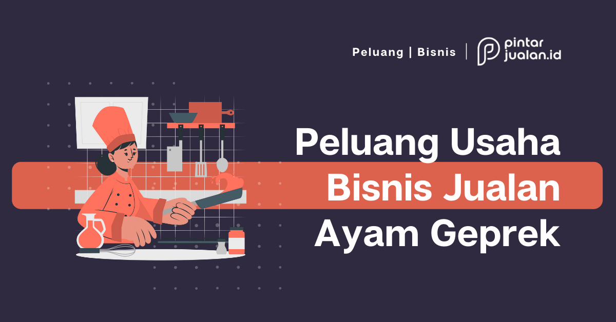 Peluang usaha bisnis jualan ayam geprek [+rincian modal & omset]