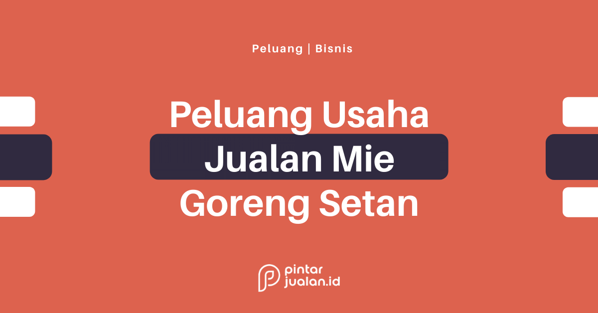 Peluang usaha bisnis jualan mie goreng setan [+analisa modal]