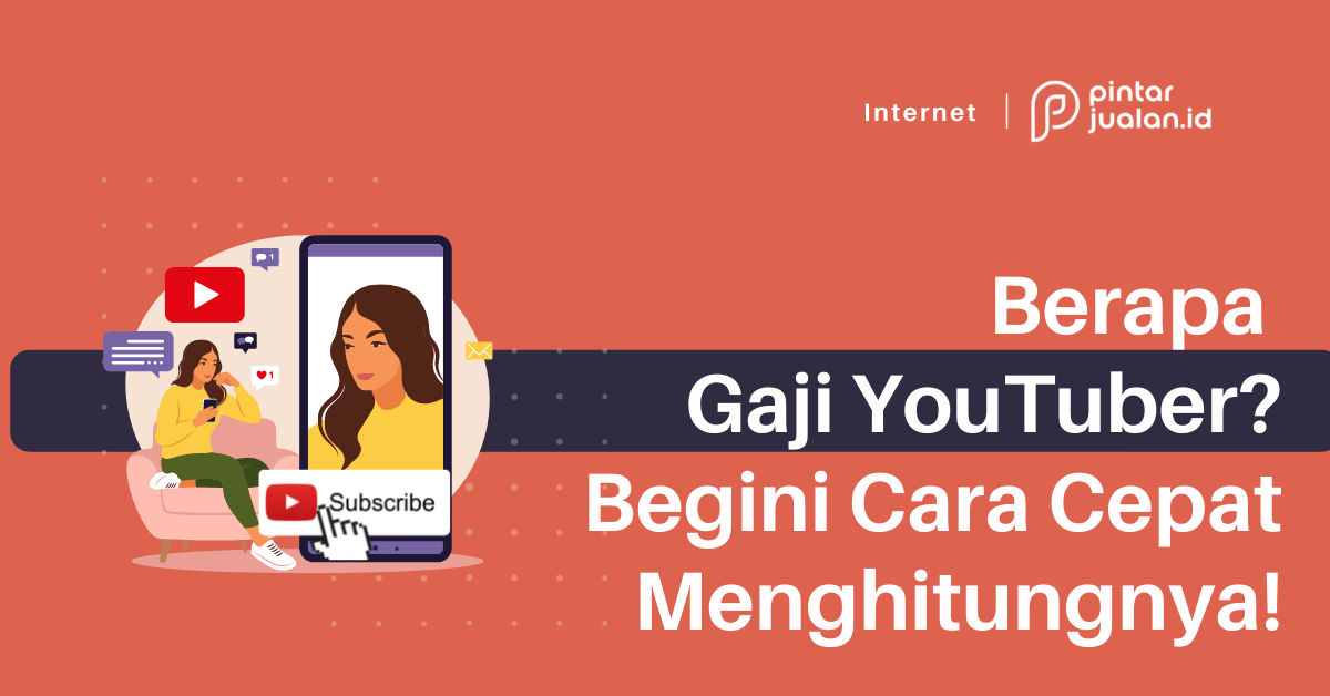 Berapa gaji youtuber? Begini cara cepat menghitungnya!