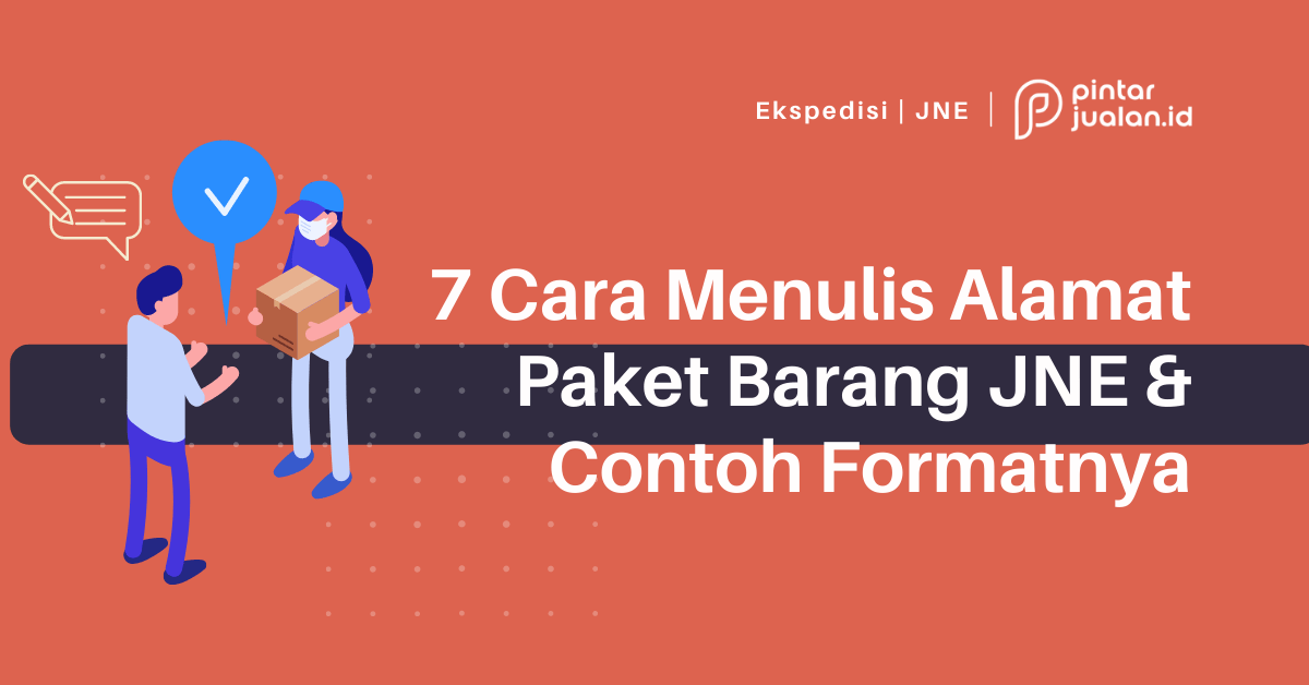 7 cara menulis alamat paket barang jne dan contoh formatnya