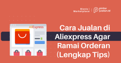 8 cara jualan di aliexpress agar ramai orderan (lengkap tips)