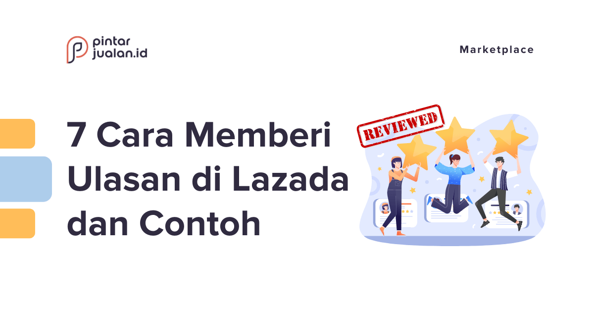 7 cara memberi ulasan di lazada dan contoh serta tips