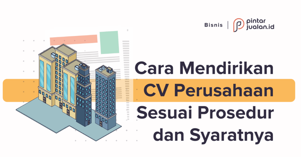 Cara mendirikan cv sesuai prosedur dan syaratnya