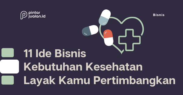 11 ide bisnis kebutuhan kesehatan layak dipertimbangkan