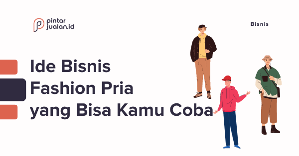 10 ide bisnis fashion pria yang bisa kamu coba