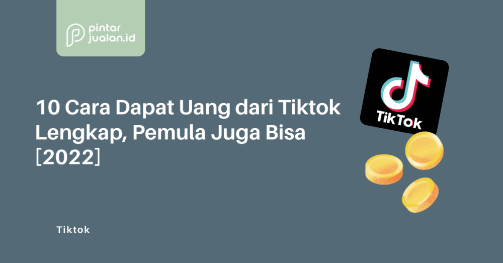 10 cara dapat uang dari tiktok lengkap pemula juga bisa [2022]