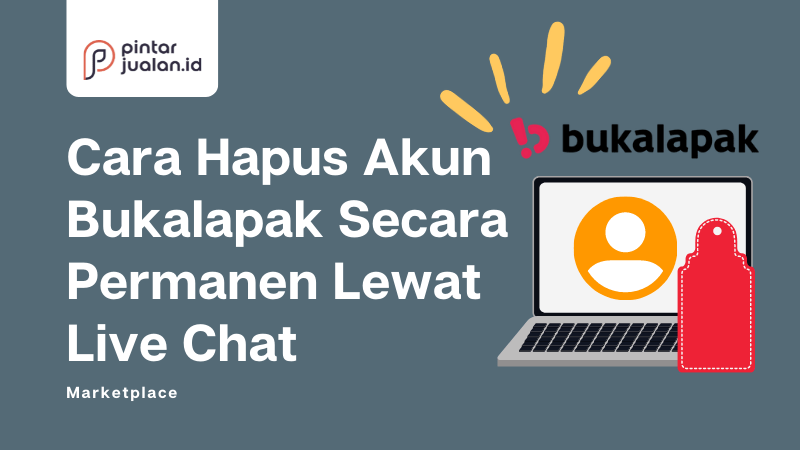 Cara hapus akun bukalapak secara permanen lewat live chat