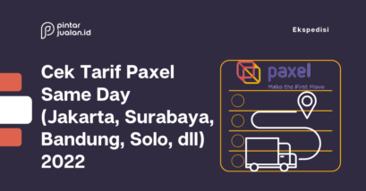 Cek tarif paxel same day (jakarta, surabaya, bandung, solo, dll) 2022