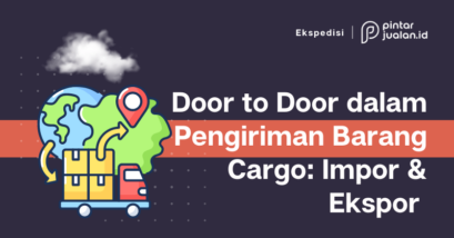 Door to door dalam pengiriman barang cargo: impor & ekspor