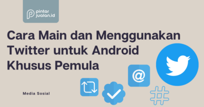 Cara main dan menggunakan twitter untuk android khusus pemula