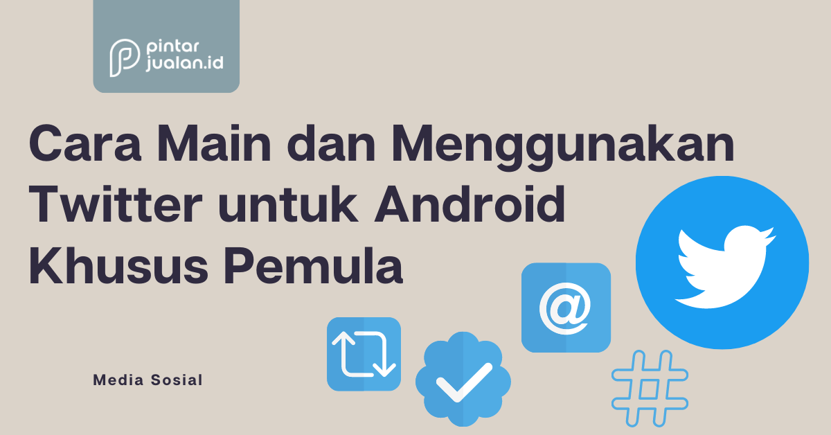 Cara main dan menggunakan twitter untuk android khusus pemula