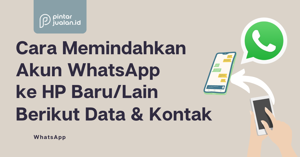 Cara memindahkan akun whatsapp ke hp baru/lain berikut data & kontak